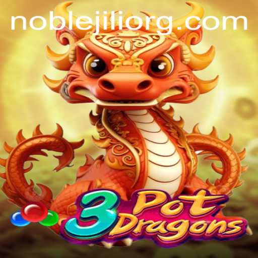 3PotDragons: Exploring the Fantasy Realm with NobleJILI