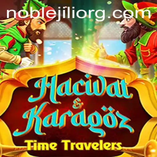 Unveiling the Enigmatic World of HacivatandKaragoz: A Deep Dive into the Game with the NobleJILI Phenomenon