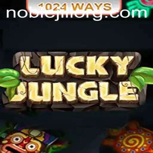 Explore LuckyJungle1024: An Exciting Adventure in the World of NobleJILI