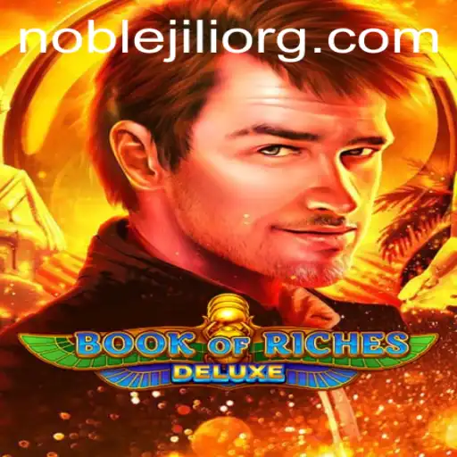 Unveiling the Mysteries of Book of Riches Deluxe: A Dive into the Noble JILI Universe