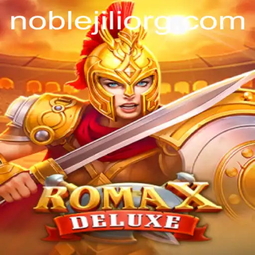 Exploring the Exciting World of RomaXDeluxe with NobleJILI