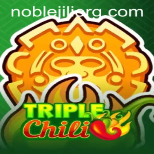 Discover the Exhilarating Thrills of TripleChili by NobleJILI