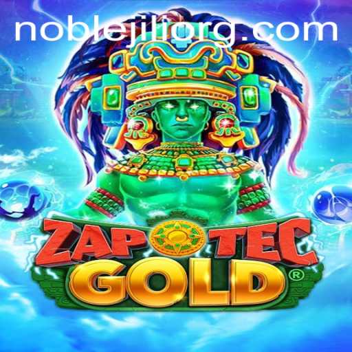 Exploring the World of ZapOtecGold: A NobleJILI Adventure